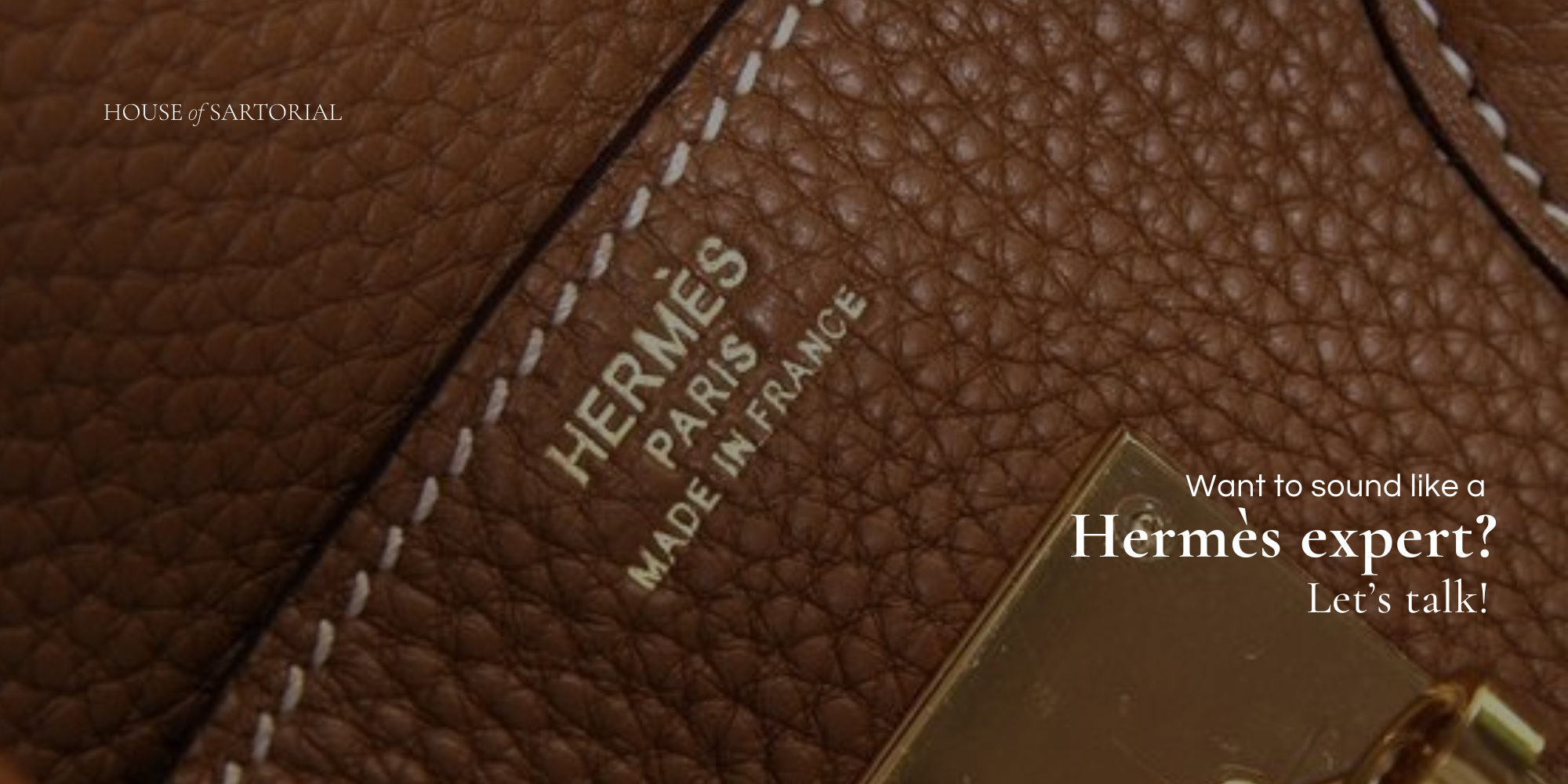 Episode 9 - Want to sound like a Hermès expert in under a minute?